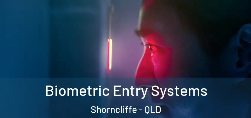  Biometric Entry Systems Shorncliffe - QLD