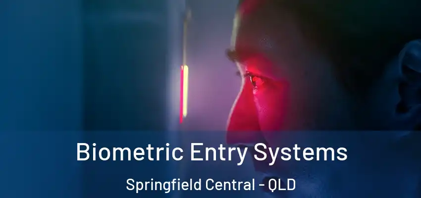 Biometric Entry Systems Springfield Central - QLD