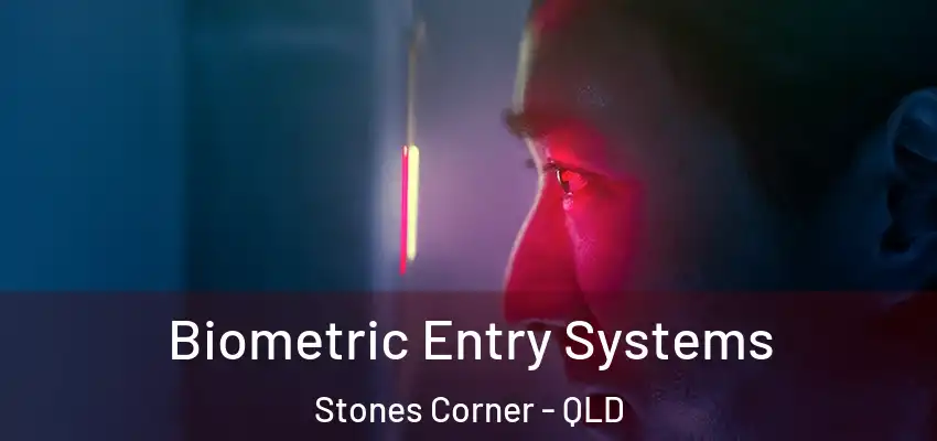  Biometric Entry Systems Stones Corner - QLD