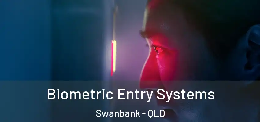  Biometric Entry Systems Swanbank - QLD