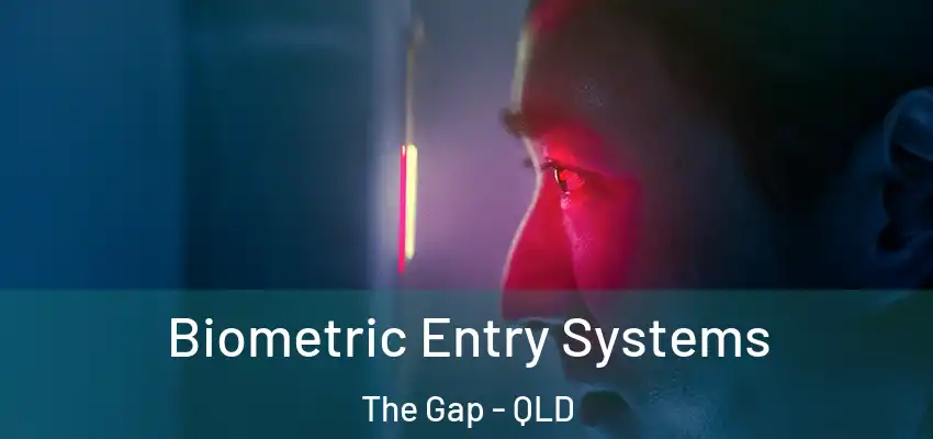  Biometric Entry Systems The Gap - QLD