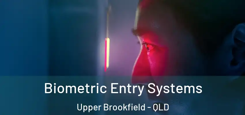  Biometric Entry Systems Upper Brookfield - QLD