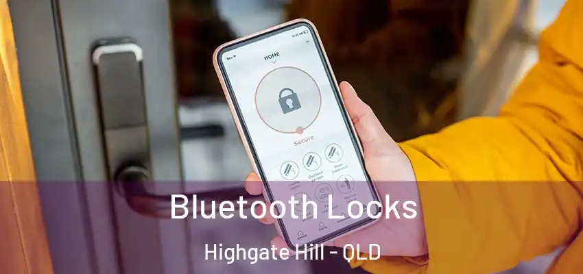 Bluetooth Locks Highgate Hill - QLD