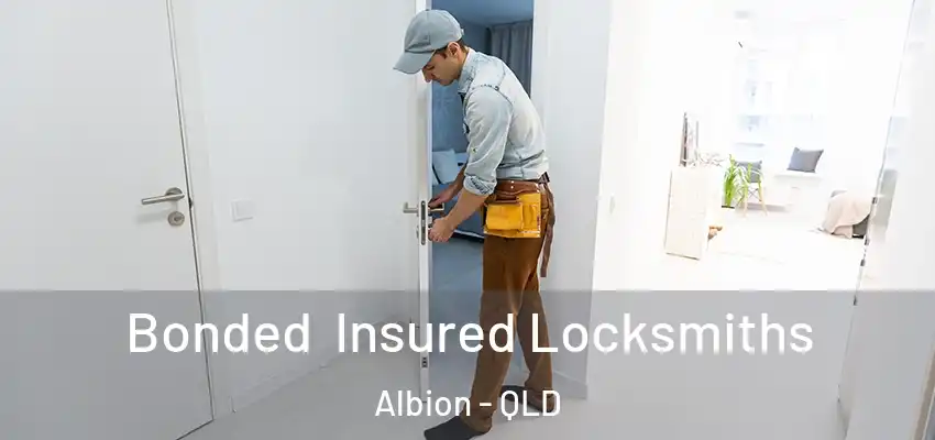 Bonded Insured Locksmiths Albion - QLD