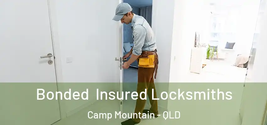 Bonded Insured Locksmiths Camp Mountain - QLD