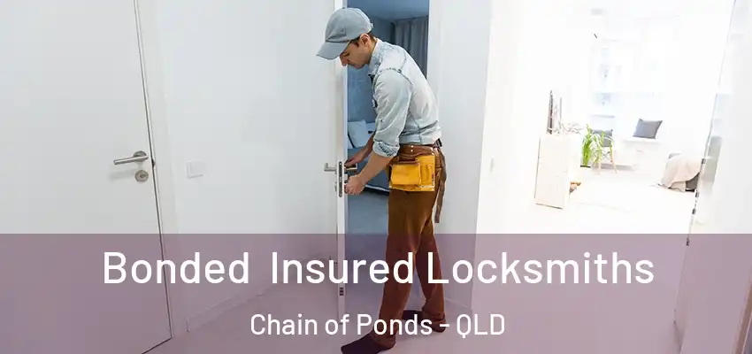 Bonded Insured Locksmiths Chain of Ponds - QLD