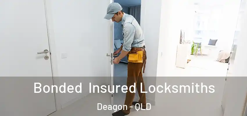 Bonded Insured Locksmiths Deagon - QLD