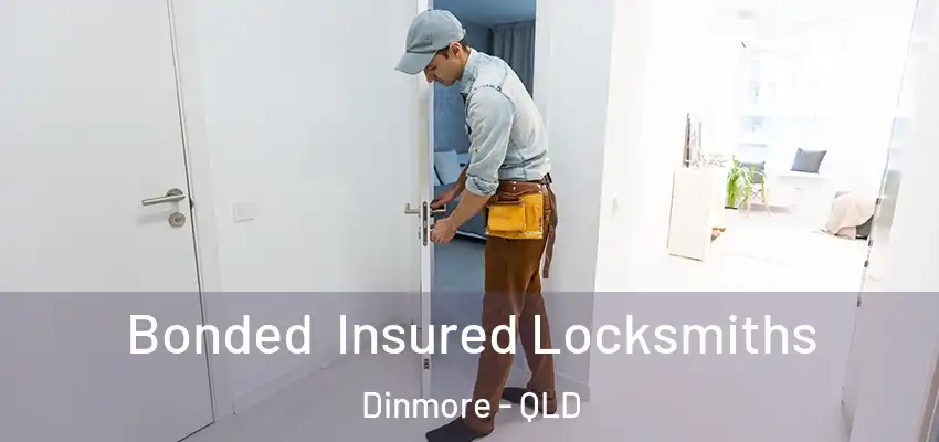 Bonded Insured Locksmiths Dinmore - QLD