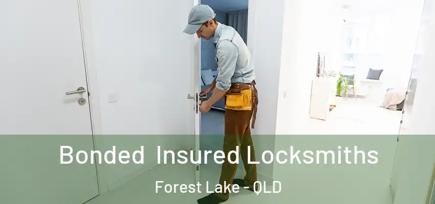Bonded Insured Locksmiths Forest Lake - QLD