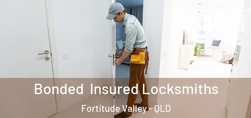 Bonded Insured Locksmiths Fortitude Valley - QLD
