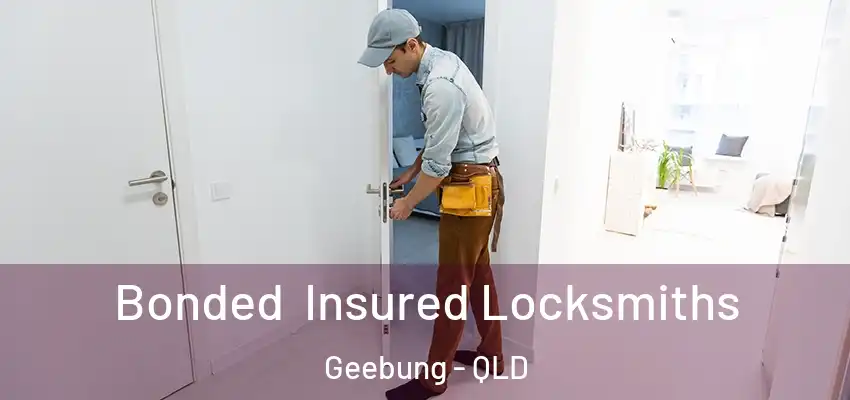  Bonded Insured Locksmiths Geebung - QLD