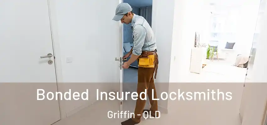  Bonded Insured Locksmiths Griffin - QLD