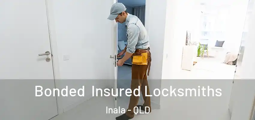 Bonded Insured Locksmiths Inala - QLD