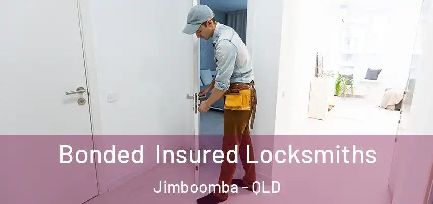 Bonded Insured Locksmiths Jimboomba - QLD