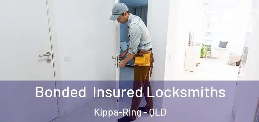 Bonded Insured Locksmiths Kippa-Ring - QLD