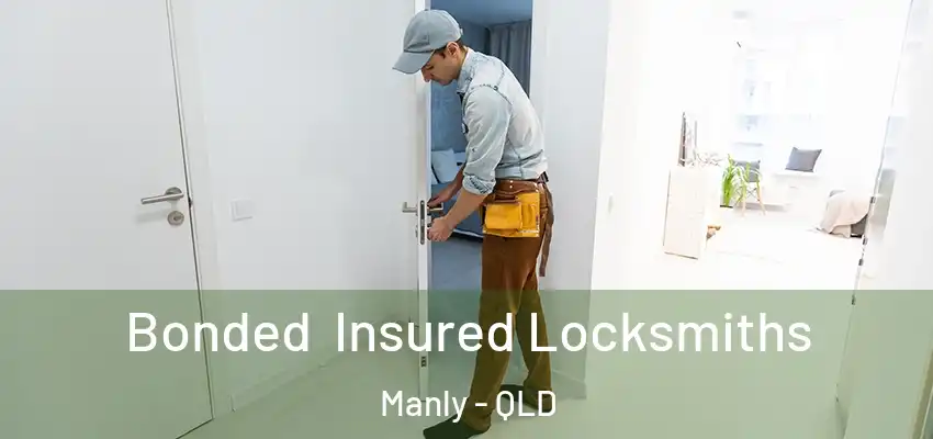  Bonded Insured Locksmiths Manly - QLD