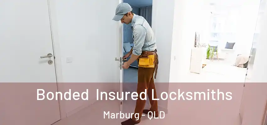 Bonded Insured Locksmiths Marburg - QLD