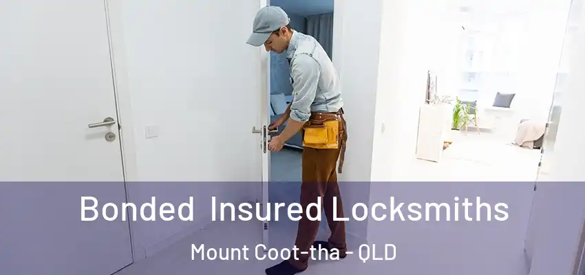  Bonded Insured Locksmiths Mount Coot-tha - QLD