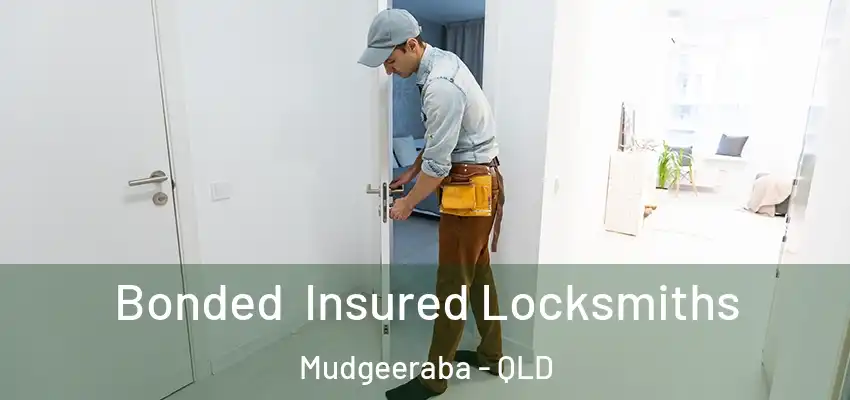 Bonded Insured Locksmiths Mudgeeraba - QLD