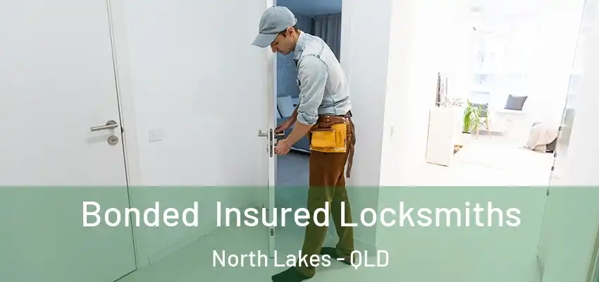 Bonded Insured Locksmiths North Lakes - QLD