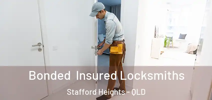 Bonded Insured Locksmiths Stafford Heights - QLD