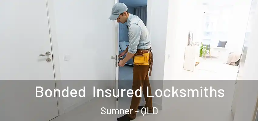 Bonded Insured Locksmiths Sumner - QLD