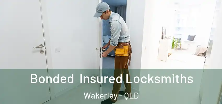  Bonded Insured Locksmiths Wakerley - QLD
