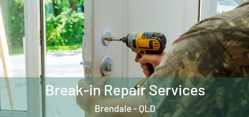 Break-in Repair Services Brendale - QLD