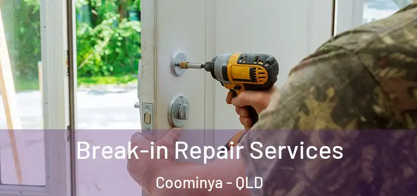 Break-in Repair Services Coominya - QLD