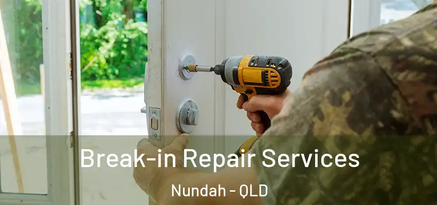  Break-in Repair Services Nundah - QLD