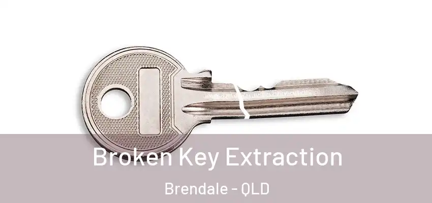 Broken Key Extraction Brendale - QLD