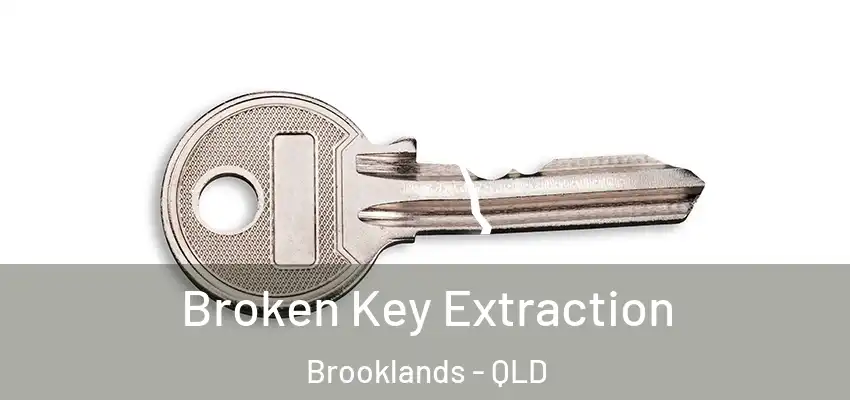 Broken Key Extraction Brooklands - QLD