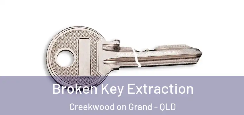 Broken Key Extraction Creekwood on Grand - QLD