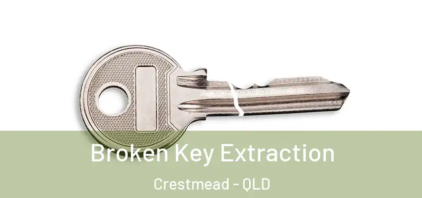 Broken Key Extraction Crestmead - QLD