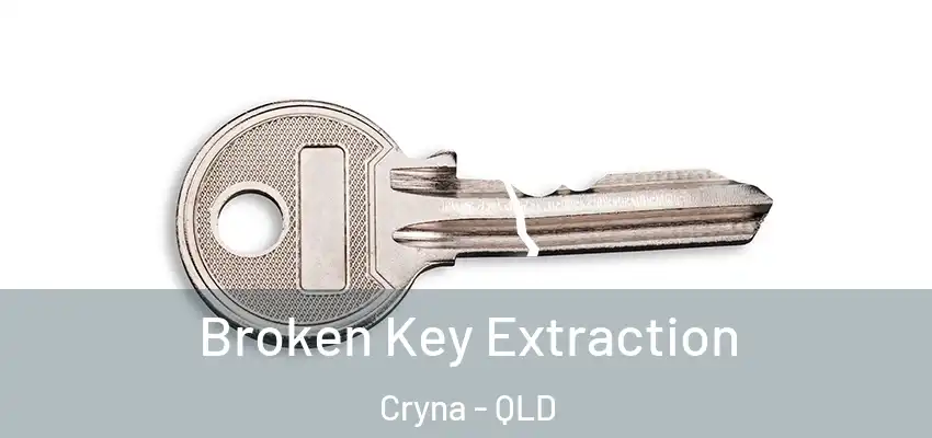  Broken Key Extraction Cryna - QLD
