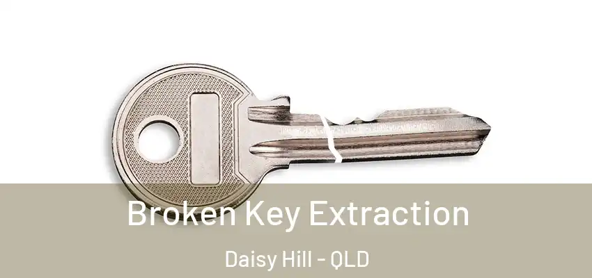  Broken Key Extraction Daisy Hill - QLD