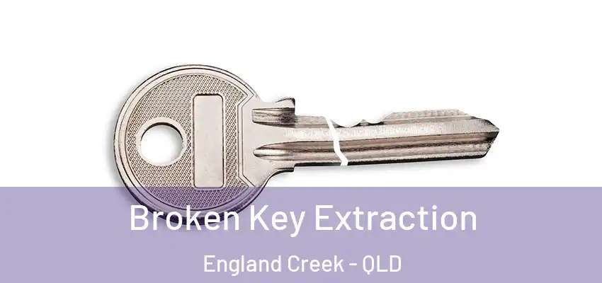  Broken Key Extraction England Creek - QLD