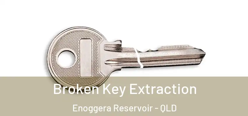  Broken Key Extraction Enoggera Reservoir - QLD