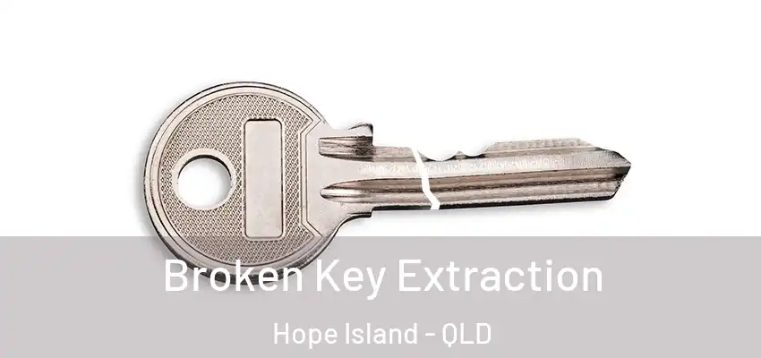  Broken Key Extraction Hope Island - QLD