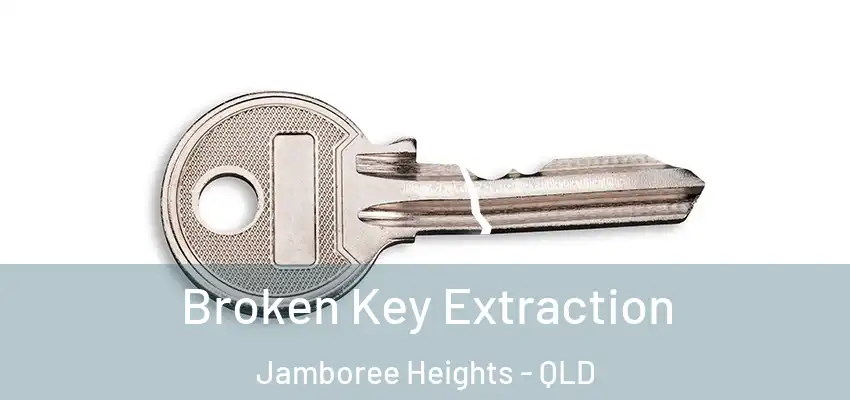 Broken Key Extraction Jamboree Heights - QLD