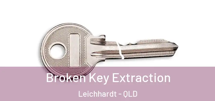  Broken Key Extraction Leichhardt - QLD