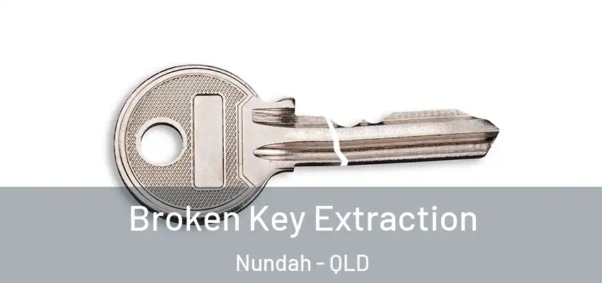 Broken Key Extraction Nundah - QLD