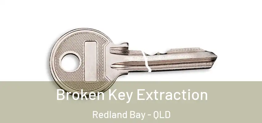  Broken Key Extraction Redland Bay - QLD