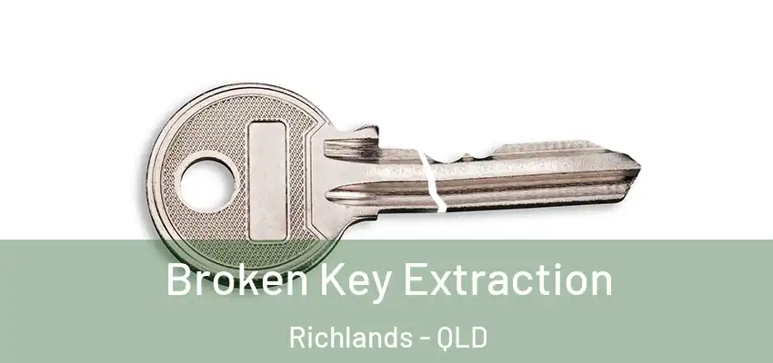  Broken Key Extraction Richlands - QLD
