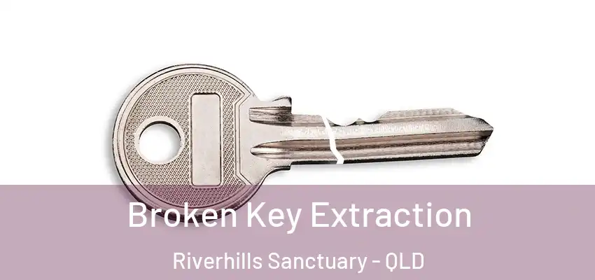  Broken Key Extraction Riverhills Sanctuary - QLD