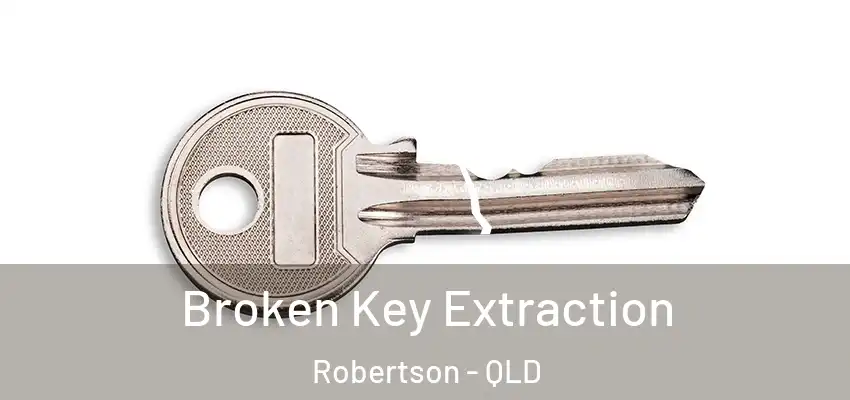  Broken Key Extraction Robertson - QLD
