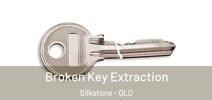  Broken Key Extraction Silkstone - QLD