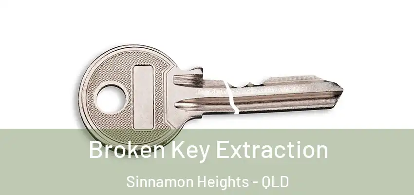 Broken Key Extraction Sinnamon Heights - QLD