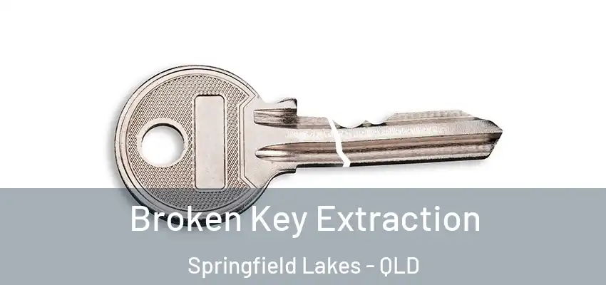  Broken Key Extraction Springfield Lakes - QLD