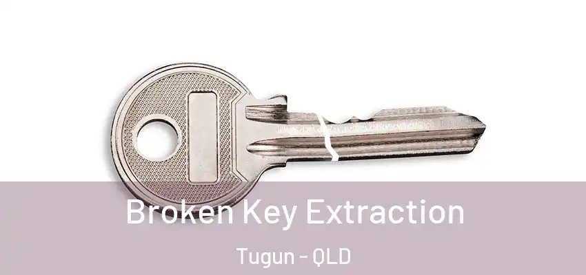  Broken Key Extraction Tugun - QLD